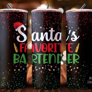 Santas Favorite Bartender Tumbler PNG, Christmas Sublimation Design, Digital Download for DIY Projects & Gifts