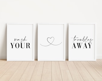 Set of 3 Bathroom Prints, A3 Wall Art Prints, Unframed Wash Your Troubles Away Poster - Home Décor,  Black and White, Typography Print