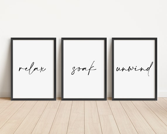 Set of 3 Bathroom Prints, Relax, Soak, Unwind Wall Art Prints, Unframed Black and White Poster - Home Décor,  Minimalistic, A5, A4, A3 Print