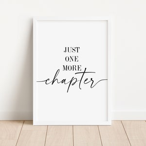 Just One More Kapitel, Leseliebhaber Zitat Druck, Buchshop Wand Kunst Drucke, ungerahmt Leseecke Poster - Home Décor, Typografie Print