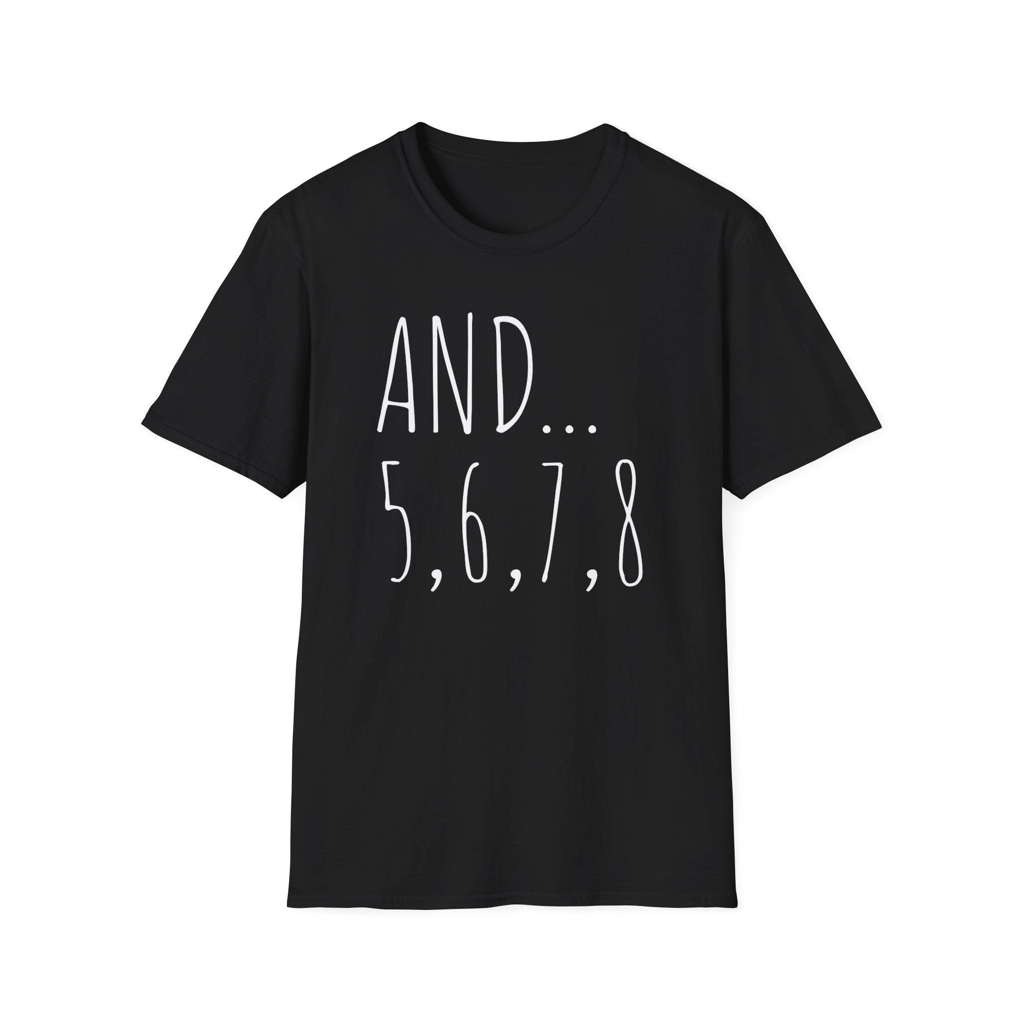 5、6、7、8 ダンサー T シャツ: ソフトスタイル コットン ダンス 