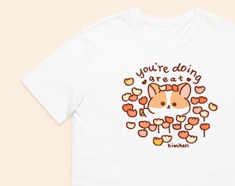 You're Doing Great Corgi Unisex T-Shirt