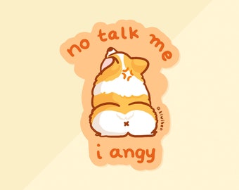 No Talk Me I Angy Corgi Sticker