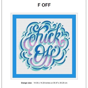 Pode incluir: Um padr&atilde;o de ponto cruz azul e branco com a frase "F OFF" em uma fonte estilizada. O design mede 36,47 x 36,29 cm.