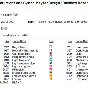 May include: A cross stitch pattern chart for a "Rainbow Rose 1" design. The chart includes a symbol key with DMC thread colors and numbers, along with the fabric count, stitch count, and size of the finished project. The size is 15.50 x 14.29 inches or 39.37 x 36.29 cm.