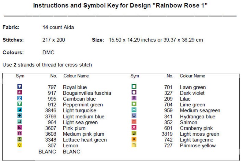 May include: A cross stitch pattern chart for a "Rainbow Rose 1" design. The chart includes a symbol key with DMC thread colors and numbers, along with the fabric count, stitch count, and size of the finished project. The size is 15.50 x 14.29 inches or 39.37 x 36.29 cm.