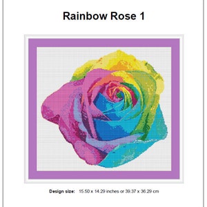 May include: A rainbow rose with yellow, orange, red, pink, blue, and purple petals. The rose is a cross stitch pattern with a design size of 15.50 x 14.29 inches.