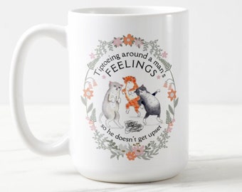 Tiptoeing around a man's feelings so he doesn't get upset mug - dancing cats mugs - funny feminist mug - jumbo XL cat mug