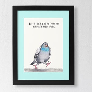 Just Heading Back From My Mental Health Walk mini art print - Funny pigeon artwork - Severance art - mini art print with custom mat 5x7"