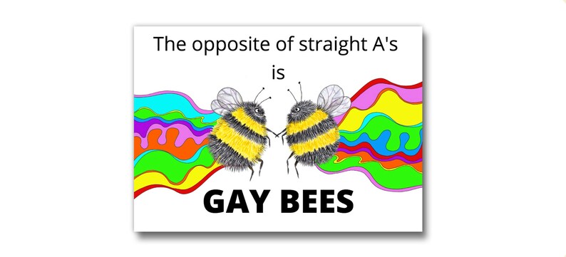 Gay bees magnet The Opposite of Straight A's Is Gay Bees ...