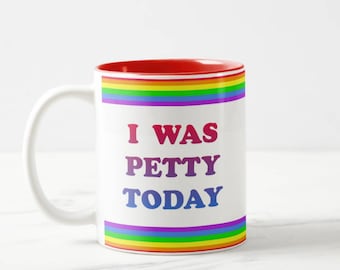 I was petty today mug / petty life / funny mug / rainbow mug / retro rainbow mug / petty af / boss gift