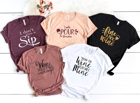 Wine Saying Shirts Bridesmaid Shirts 