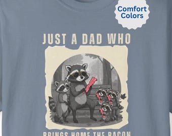 Funny Dad Shirt, Just a Dad Who Brought Home the Bacon Dad Joke Graphic Tee, dad birthday gift, Humor Pun gift, raccoon tee, funny gift