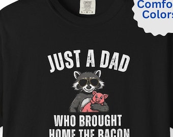 Funny Dad Shirt, Just a Dad Who Brought Home the Bacon Funny T-Shirt, Dad Joke Graphic Tee,  Dad Joke, dad birthday gift, Humor Pun gift