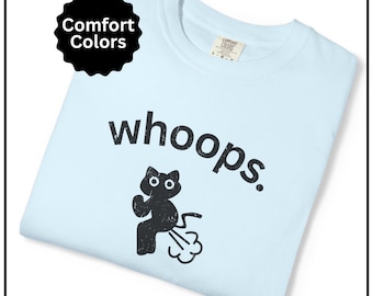 Whoops Cute Black Cat Tee, Inappropriate gift, gift for husband, dad gift, for him, gifts for men, unique gift, daughter dad, Funny Shirt