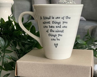 East of India porcelain mug - A friend is one of the nicest things you can have......