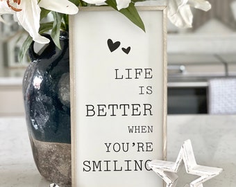 Framed Life is Better when you're Smiling Sign