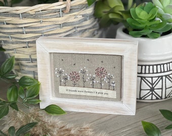 East of India ‘If Friends Were Flowers’ Embroidered Picture Frame