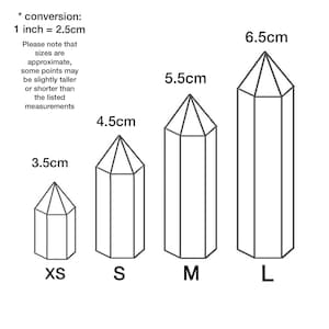 May include: Diagram showing four sizes of crystal points with measurements in centimeters: XS (3.5 cm), S (4.5 cm), M (5.5 cm), and L (6.5 cm).  *conversion: 1 inch = 2.5cm Please note that sizes are approximate, some points may be slightly taller or shorter than the listed measurements.