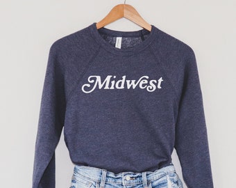 Midwest Sweatshirt, Midwest Shirt, Sweater for Women, Midwest is Best, Minnesota, Wisconsin, gift for her, Comfy Clothes, Lake Life