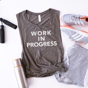 Work in Progress, Funny Workout Shirt, Muscle Tank, Loose Tank, Birthday Gifts For Women, Cute Gym Shirt, Tank Top, Beach Tank