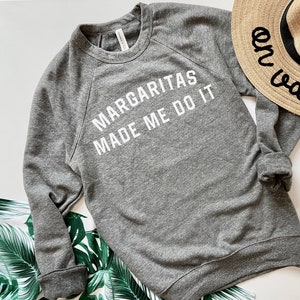 Margarita Shirt, Best Friend Birthday Gifts, Bachelorette party, tequila shirt, Sweaters for Women, margarita gift, margarita sweatshirt