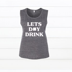 St Patricks Day Tank Top, Day Drink Shirt, Shamrock Shirt Women, St Patricks Day Tee, funny gifts, St Pattys Shirt, St Paddys Shirt
