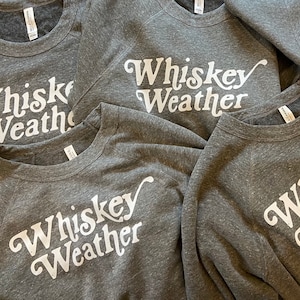 Whiskey Weather Sweatshirt, Bourbon Shirt, Boyfriend Birthday Gift, Husband Birthday, Whiskey Shirt, Tennessee Sweatshirt, Whiskey Gift image 2