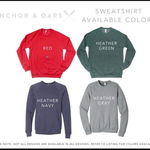 May include: Four sweatshirts in different colors: red, heather green, heather navy, and heather gray. The text "SWEATSHIRT AVAILABLE COLORS" is at the top of the image.
