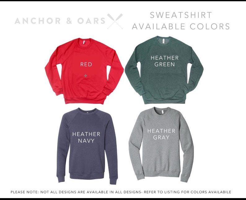 May include: Four sweatshirts in different colors: red, heather green, heather navy, and heather gray. The text "SWEATSHIRT AVAILABLE COLORS" is at the top of the image.