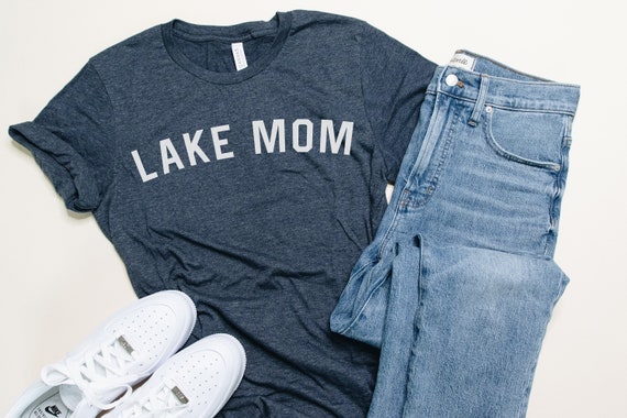Lake mom, Lake Gifts For Mom, Best Friend Gift, Mom Shirt, Lake Life Shirt, Mothers Day Gift, Gift for Her, Gift for Mom, Lake Gifts For Mom