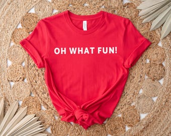 Oh What Fun Christmas Shirt, Holiday Pajamas, Christmas Shirts for women, Family Holiday Shirt, Matching Christmas Pajamas, Merry Christmas