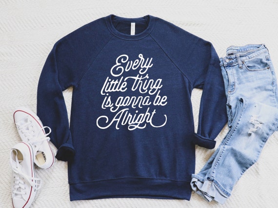 Every Little Thing Is Gonna Be Alright Bird Tee Shirt Gift Every Little Thing Is Gonna Be Alright Bird Tee Shirt Gift