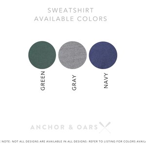 Puede incluir: Una sudadera disponible en tres colores: verde, gris y azul marino. El texto "SWEATSHIRT AVAILABLE COLORS" est&aacute; en la parte superior de la imagen. El texto "ANCHOR & OARS" est&aacute; en la parte inferior de la imagen con un gr&aacute;fico de remos cruzados.