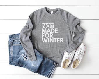Sudadera «No apta para el invierno», de forro polar desgastado, unisex, cuello redondo