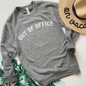 Vacation Shirt, Sweatshirts For Women, Out Of Office Shirt, Travel Shirt, Beach Shirt, Beach Lovers Gift, Cruise Shirt, Spring Clothing