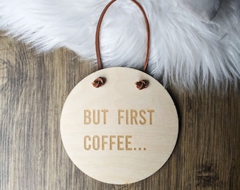 Aber erste Kaffee Wandbehang | Wohnkultur Wandschild | Andenken Holzschild | Kaffee-Zeichen | Küche Dekor