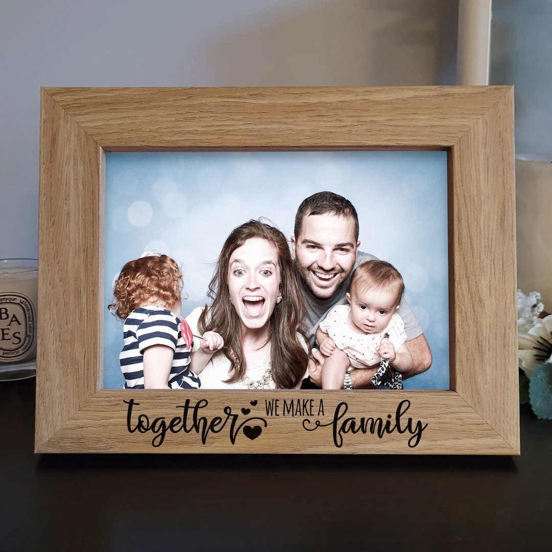 Family Photo Frame Together We Make A Family Photo Frame Etsy