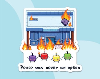 Puede incluir: Una pegatina con una ilustración pixelada de un edificio en llamas, etiquetado como "JOJAMART". Debajo, cuatro personajes de frutas pixeladas se paran frente a las llamas. El texto "Peace was never an option" está en la parte inferior.