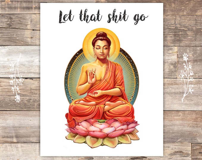 Let That Shit Go Art Print 8x10 Buddha Wall Art - Etsy
