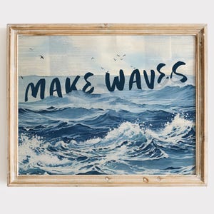 Make Waves Art Print | Inspirational Wall Art | Vintage Décor