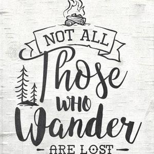 Not All Those Who Wander Are Lost 8x10 - Etsy