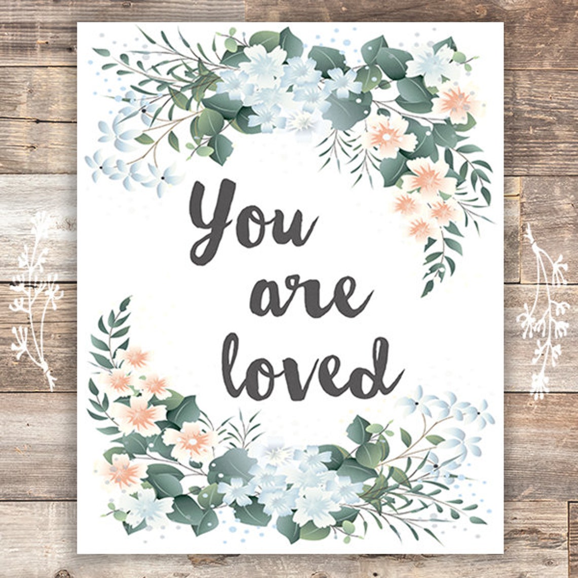 You Are Loved Floral Frame Art Print 8x10 Etsy