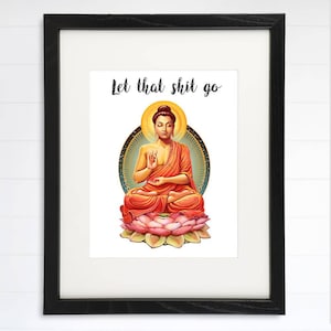 Let That Shit Go Art Print 8x10 Buddha Wall Art - Etsy
