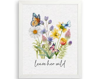 Leave Her Wild Watercolor Art Print | Inspirational Décor