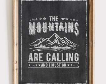 The Mountains Are Calling and I Must Go Art Print - 8x10