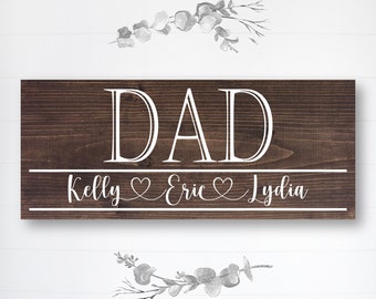 Dad Sign | Great Father's Day Gift! | Personalized Dad Gift | Dad Gift Ideas | Kids Name Sign | Custom Wood Sign | Rustic Wood Sign