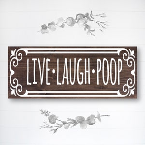Live Laugh Poop | Funny Bathroom Sign | Fast Shipping & Ready to Hang!