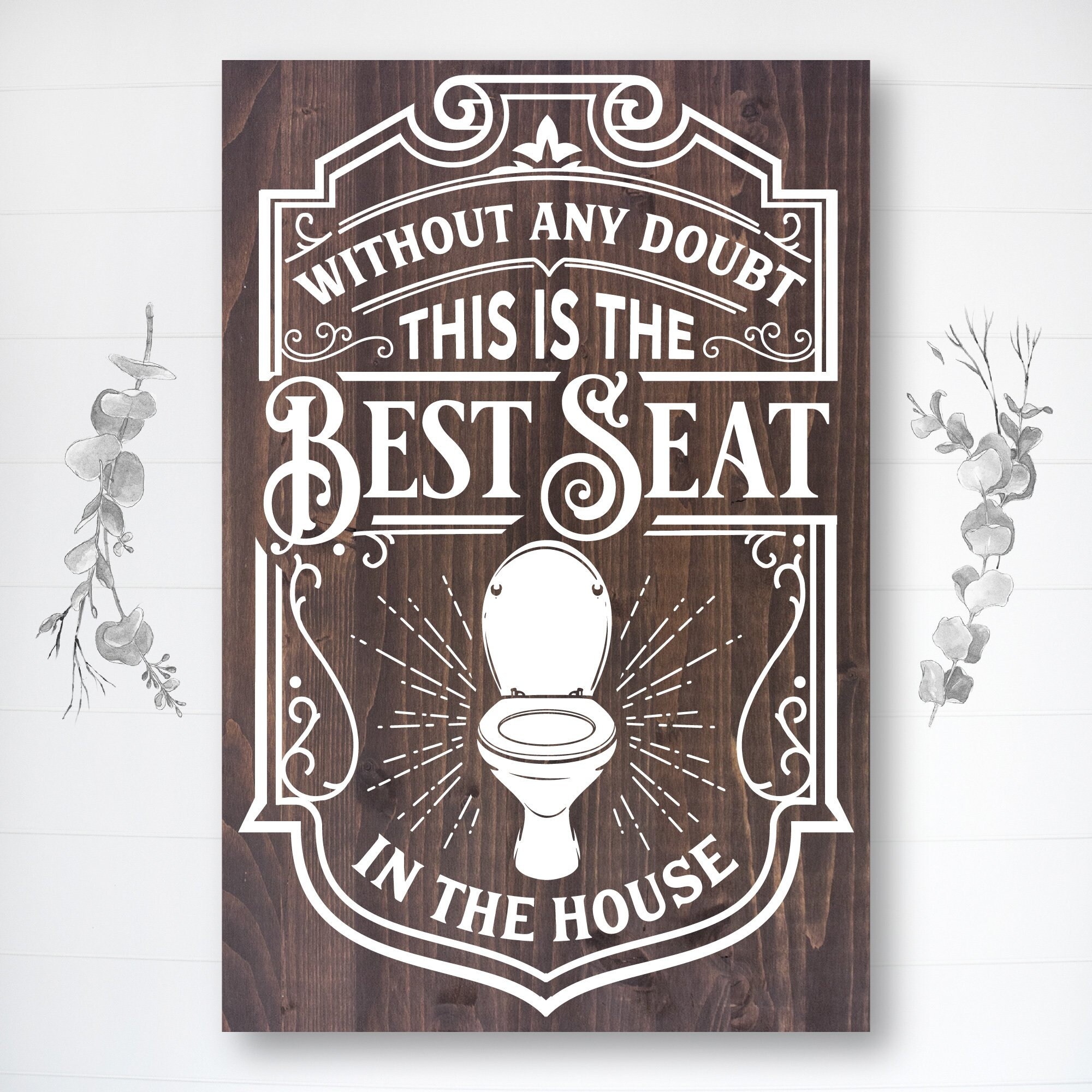 The Best Seat in the House Funny Bathroom Sign Farmhouse Etsy