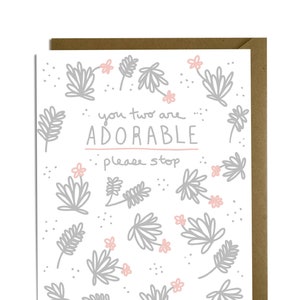 Lustige Hochzeitskarte - Adorable, Please Stop, Süßes Paar, Verlobung, Polterabend